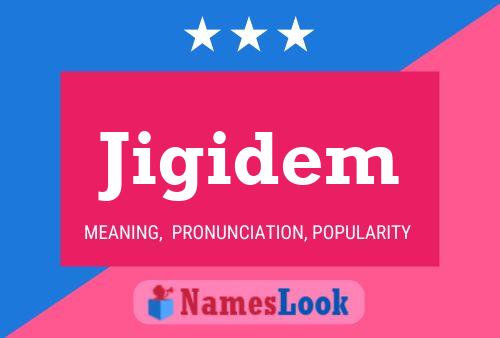 Jigidem Name Poster