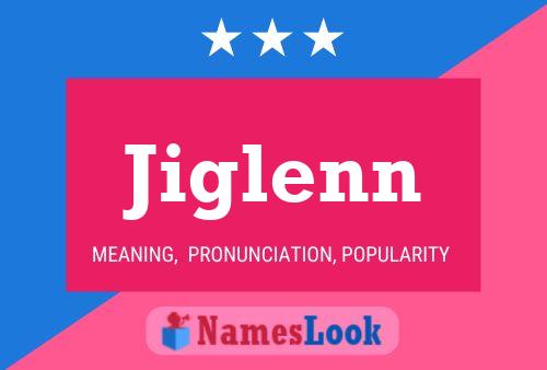 Jiglenn Name Poster