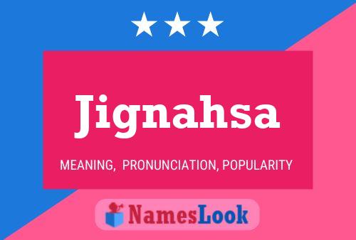 Jignahsa Name Poster