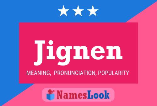 Jignen Name Poster