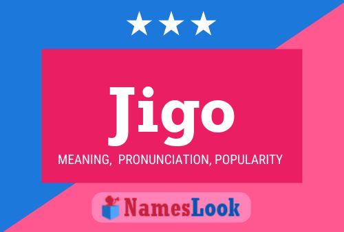 Jigo Name Poster