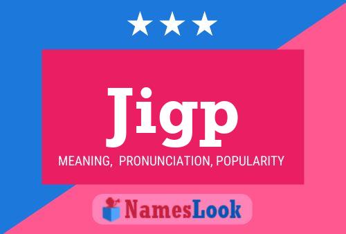 Jigp Name Poster