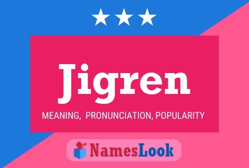 Jigren Name Poster