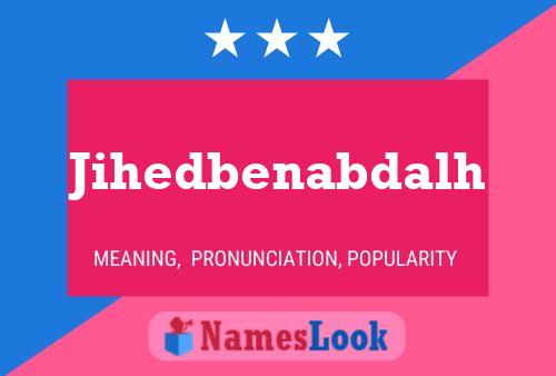 Jihedbenabdalh Name Poster