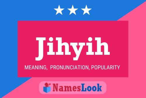 Jihyih Name Poster