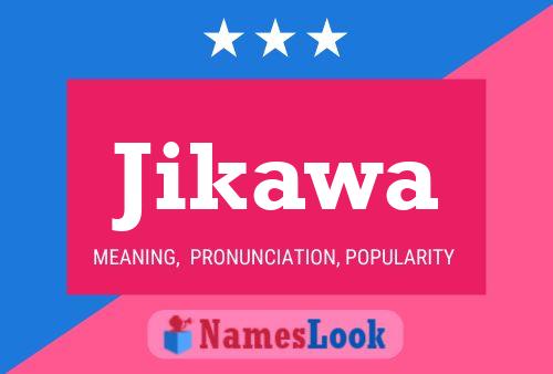 Jikawa Name Poster