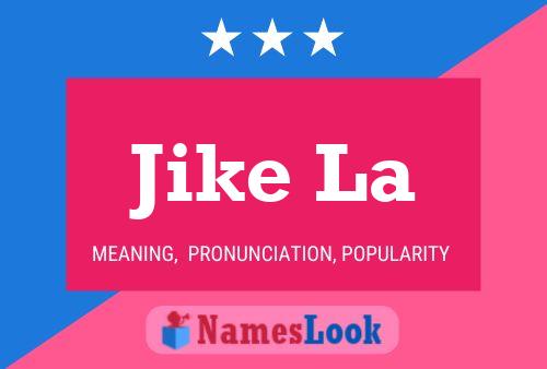 Jike La Name Poster