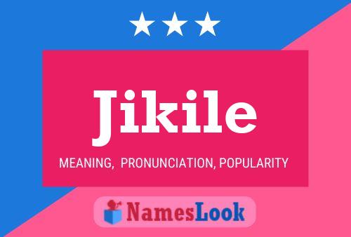 Jikile Name Poster