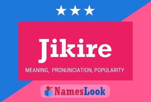 Jikire Name Poster