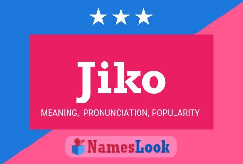 Jiko Name Poster