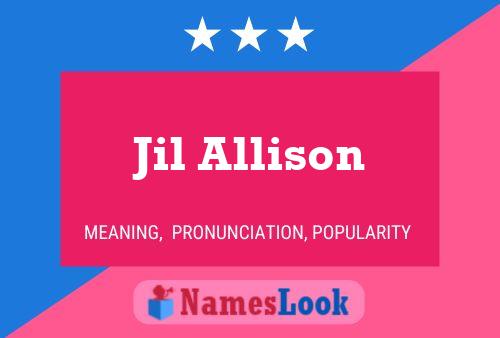 Jil Allison Name Poster