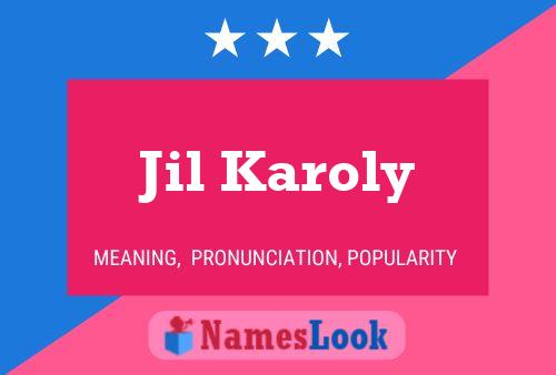 Jil Karoly Name Poster