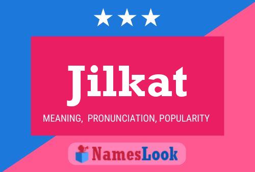 Jilkat Name Poster