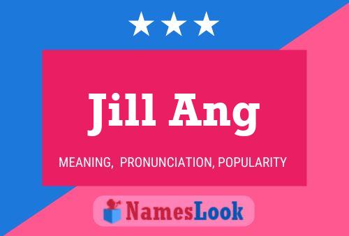 Jill Ang Name Poster