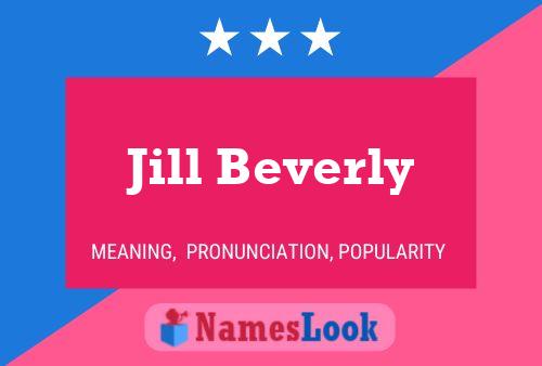 Jill Beverly Name Poster