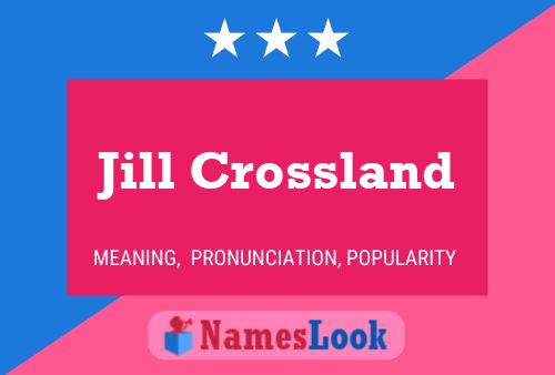 Jill Crossland Name Poster