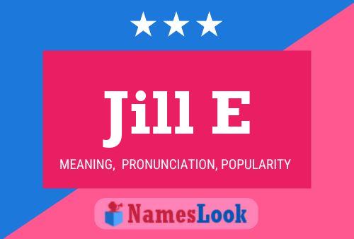 Jill E Name Poster