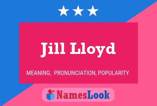 Jill Lloyd Name Poster