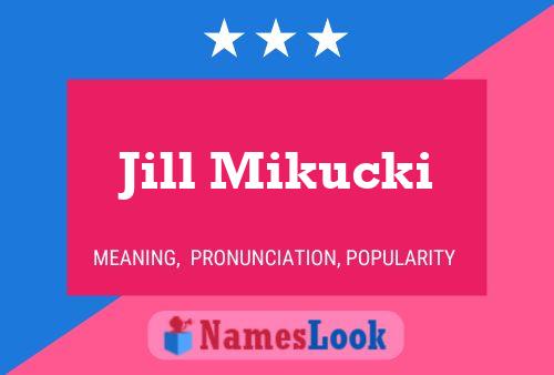 Jill Mikucki Name Poster