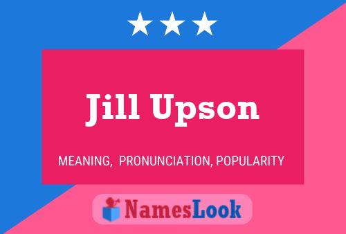 Jill Upson Name Poster