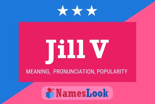 Jill V Name Poster