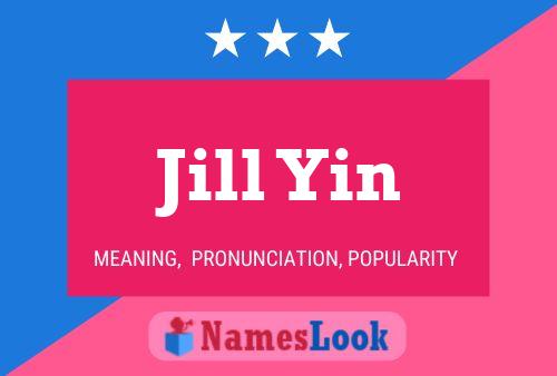 Jill Yin Name Poster