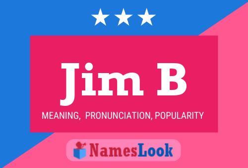 Jim B Name Poster