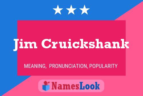 Jim Cruickshank Name Poster