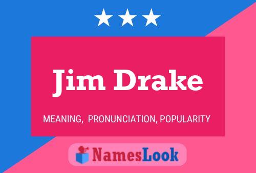 Jim Drake Name Poster