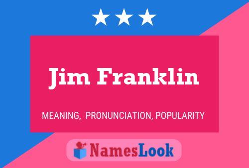 Jim Franklin Name Poster