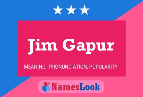 Jim Gapur Name Poster