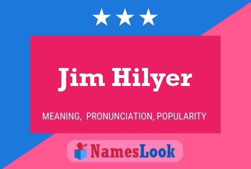 Jim Hilyer Name Poster