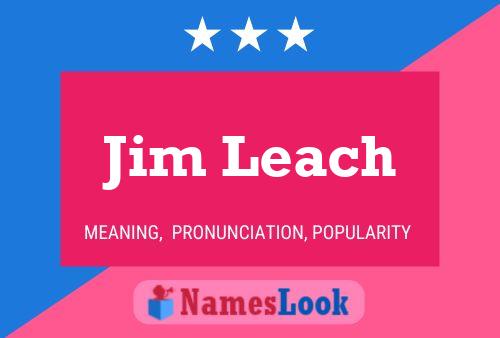 Jim Leach Name Poster