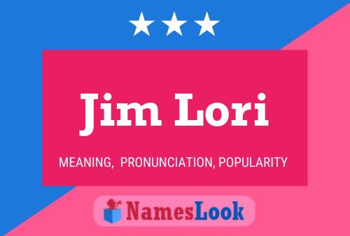 Jim Lori Name Poster