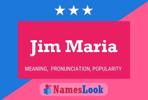 Jim Maria Name Poster