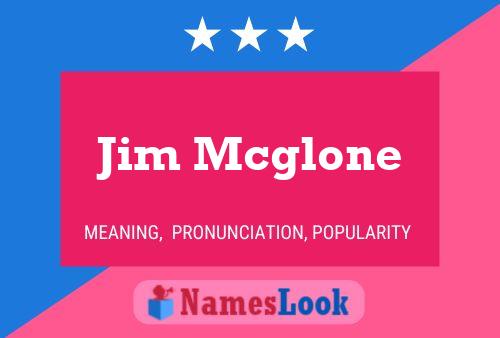 Jim Mcglone Name Poster