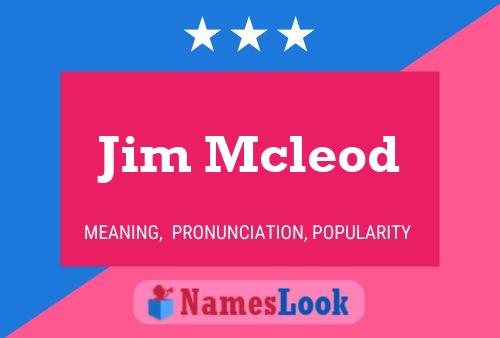 Jim Mcleod Name Poster