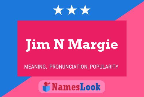 Jim N Margie Name Poster