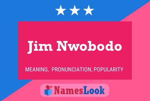 Jim Nwobodo Name Poster