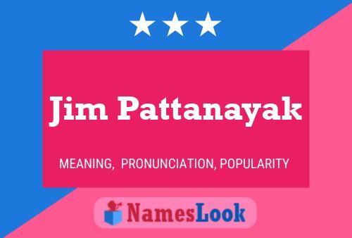 Jim Pattanayak Name Poster