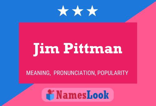 Jim Pittman Name Poster