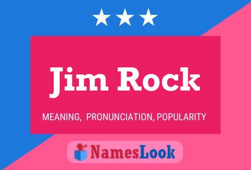 Jim Rock Name Poster