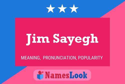 Jim Sayegh Name Poster