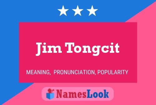 Jim Tongcit Name Poster