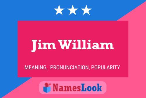 Jim William Name Poster