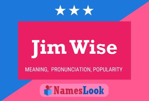 Jim Wise Name Poster