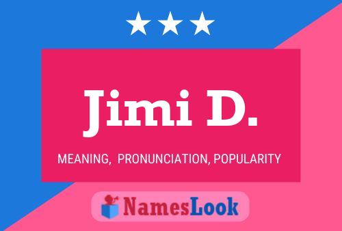 Jimi D. Name Poster