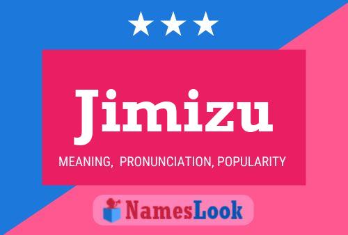 Jimizu Name Poster