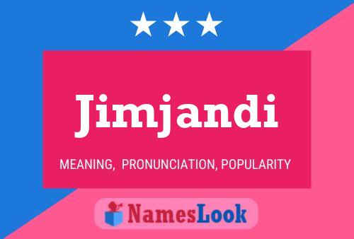 Jimjandi Name Poster