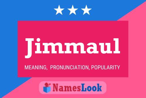 Jimmaul Name Poster